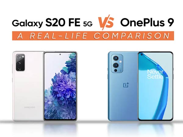 Oneplus 9 vs Galaxy S20 FE