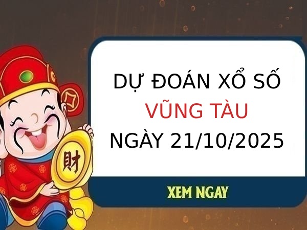 Dự đoán XSVT ngày 21/10/2025 hôm nay siêu chuẩn Dự đoán XSVT ngày 21/10/2025 hôm nay siêu chuẩn