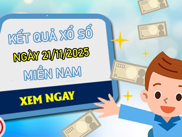 Dự đoán XSMN 21/11/2025 tham khảo xổ số miền Nam