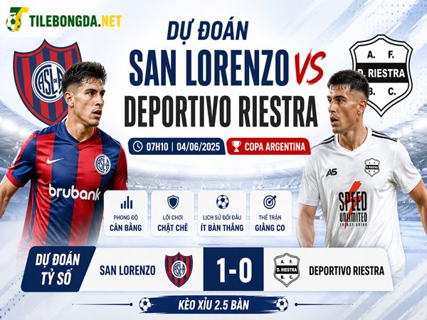 Dự đoán San Lorenzo vs Deportivo Riestra, nhận định 07h10 ngày 04/06