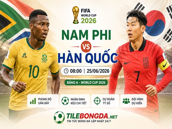 Dự đoán Nam Phi vs Hàn Quốc, nhận định tỷ số 08h00 ngày 25/06