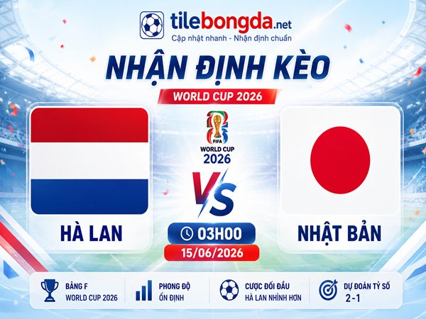 Nhận định kèo Hà Lan vs Nhật Bản 03h00 ngày 15/06 hôm nay
